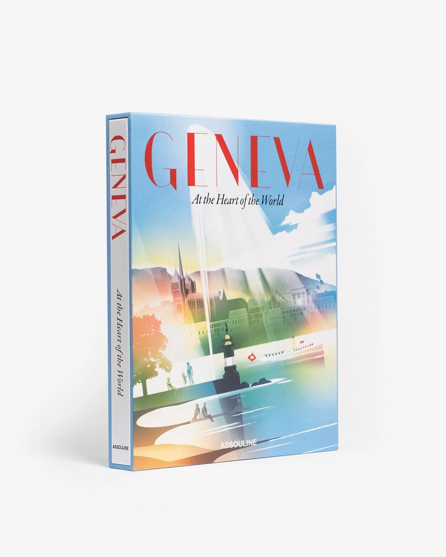 ASSOULINE Geneva: At the Heart of the World