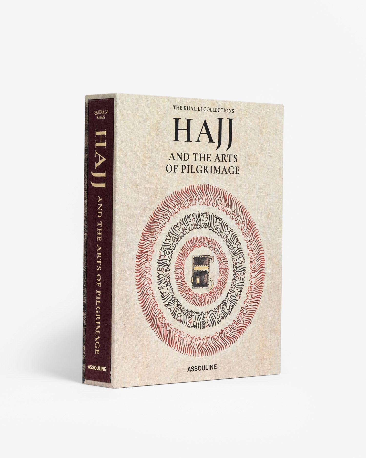 ASSOULINE Hajj and the Arts of Pilgrimage