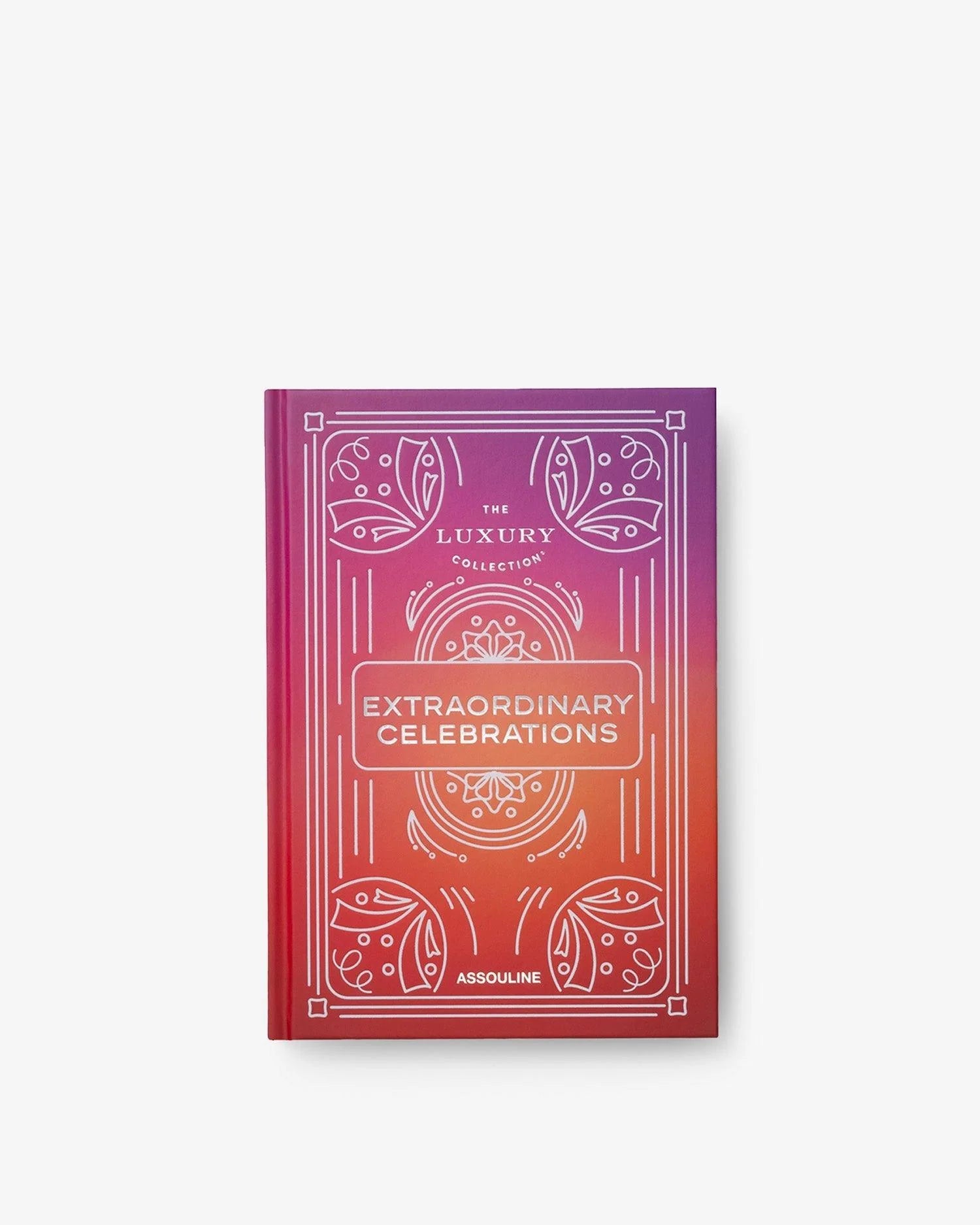ASSOULINE The Luxury Collection: Extraordinary Celebrations